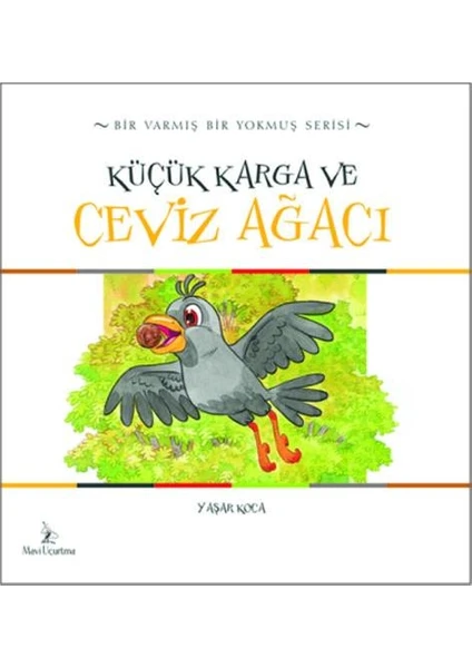 Küçük Karga ve Ceviz Ağacı - Yaşar Koca