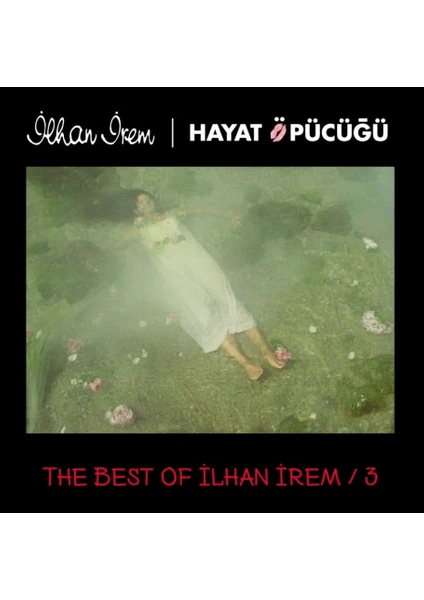 İlhan İrem - The Best Of İlhan İrem 3 / Hayat Öpücüğü - Plak