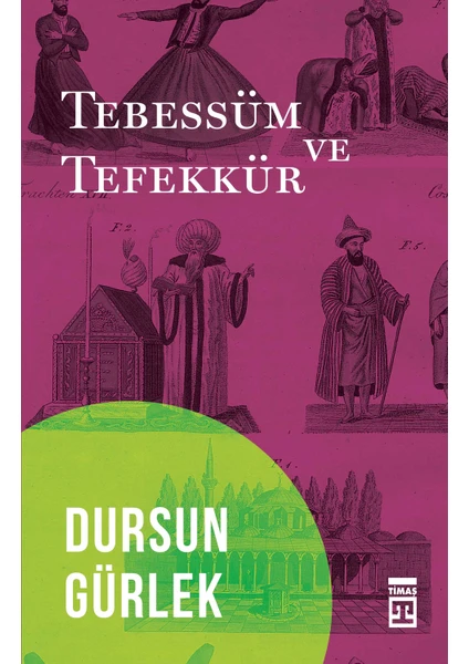 Tebessüm Ve Tefekkür - Dursun Gürlek