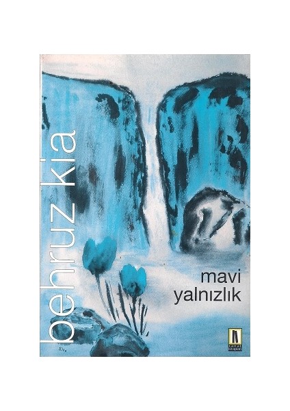 Mavi Yalnızlık - Behruz Kia