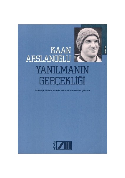 Yanılmanın Gerçekliği - Kaan Arslanoğlu