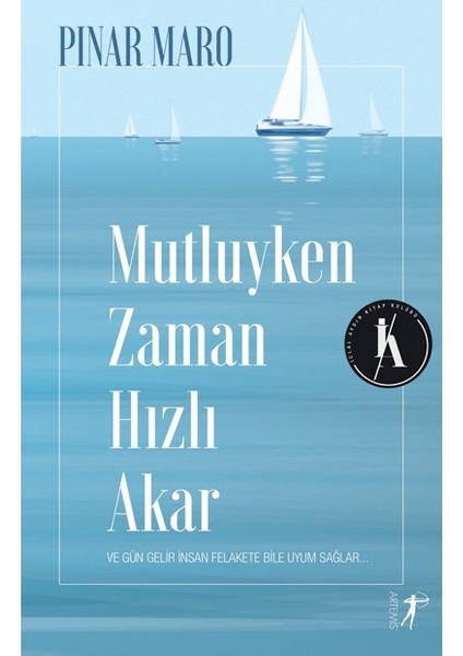 Mutluyken Zaman Hızlı Akar - Pınar Maro