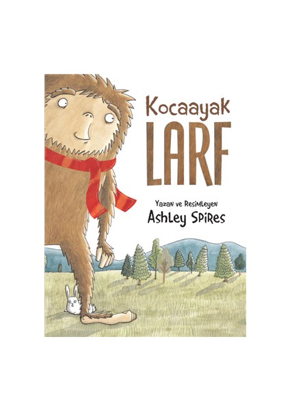 Kocaayak Larf - Ashley Spires