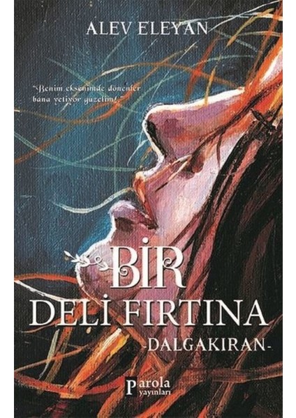 Bir Deli Fırtına: Dalgakıran - Alev Eleyan