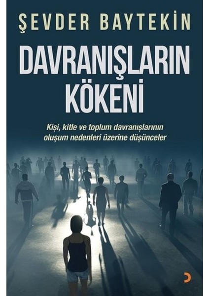 Davranışların Kökeni - Şevder Baytekin