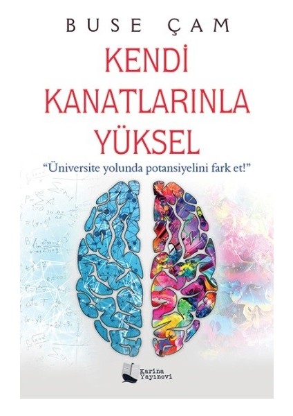 Kendi Kanatlarınla Yüksel - Buse Çam