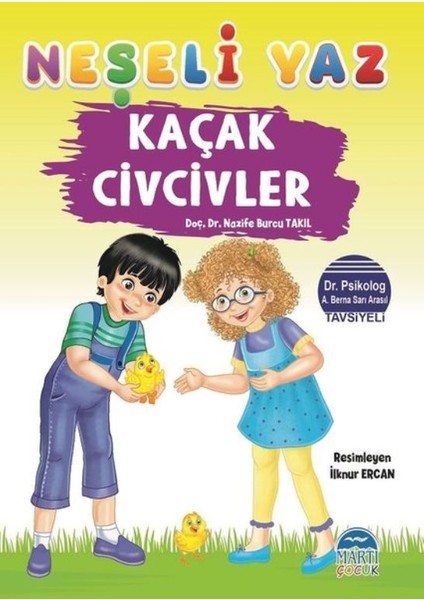 Neşeli Yaz – Kaçak Civcivler - Nazife Burcu Takıl