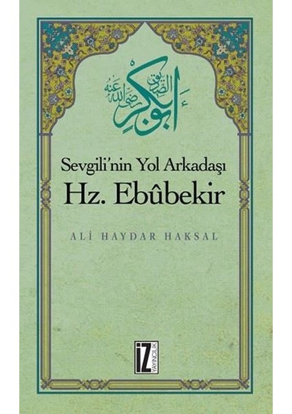 Sevgili'nin Yol Arkadaşı Hz.Ebubekir - Ali Haydar Haksal