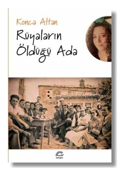 Rüyaların Öldüğü Ada - Konca Altan