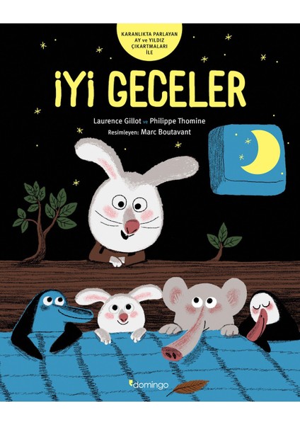 İyi Geceler (2-5 Yaş Uyku Öncesi Kitapları) Karanlıkta Parlayan Ay ve Yıldız Çıkartmalarıyla - Laurence Gillot - Philippe Thomine