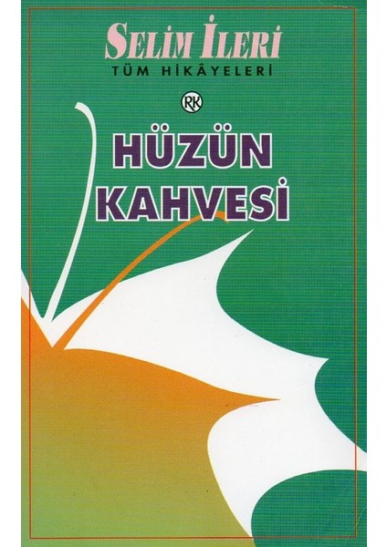 Hüzün Kahvesi - Selim İleri