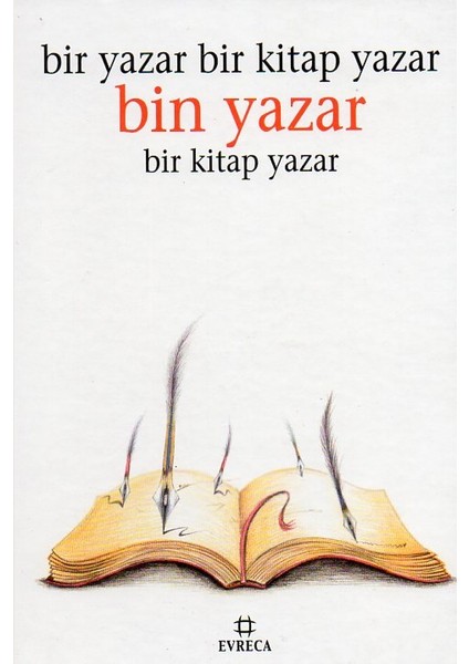 Bir Yazar Bir Kitap Yazar Bin Yazar Bir Kitap Yazar