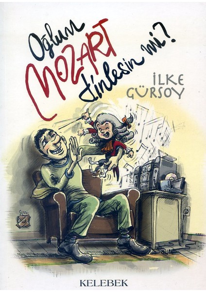Oğlum Mozart Dinlesin mi? - İlke Gürsoy