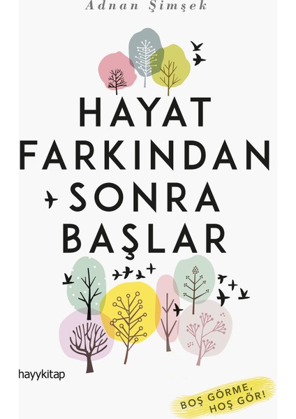 Hayat Farkından Sonra Başlar - Adnan Şimşek