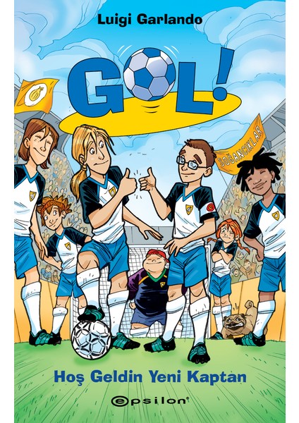 Gol 8: Hoş Geldin Yeni Kaptan - Luigi Garlando
