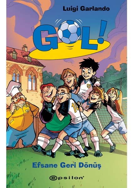 Gol 9: Efsane Geri Dönüş - Luigi Garlando