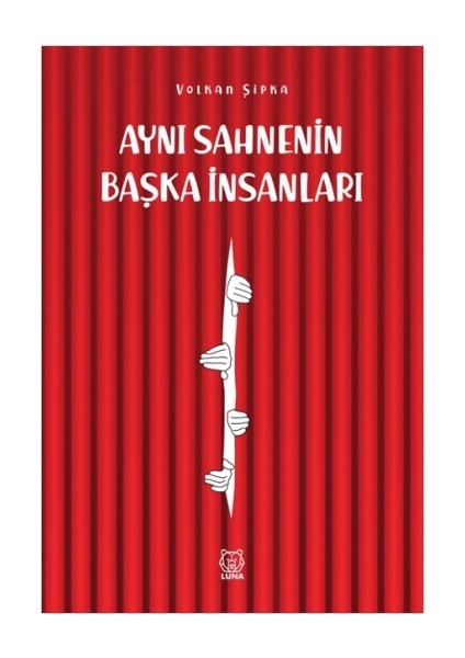 Aynı Sahnenin Başka İnsanları - Volkan Şipka