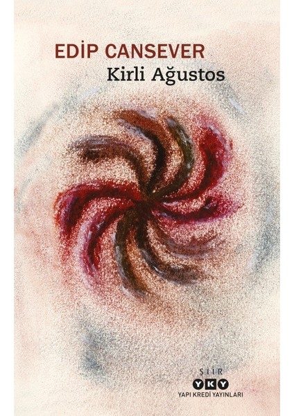 Kirli Ağustos - Edip Cansever