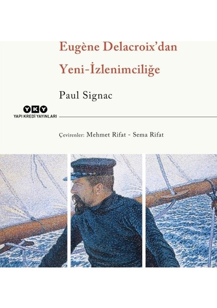 Eugène Delacroix’dan Yeniizlenimciliğe - Paul Signac