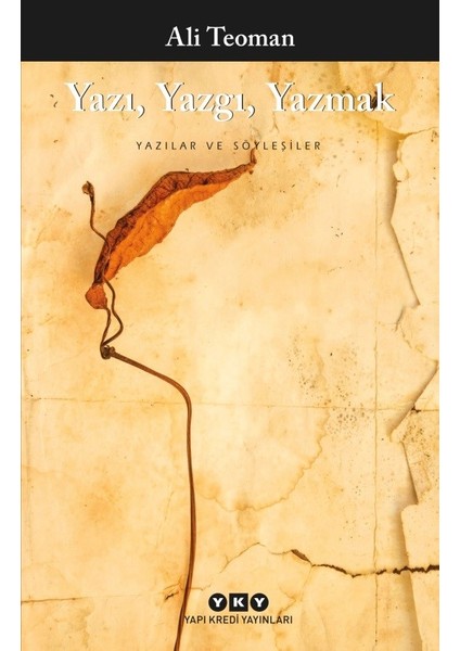 Yazı, Yazgı, Yazmak - Ali Teoman