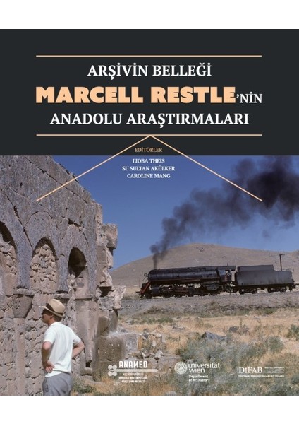 Arşivin Belleği: Marcell Restle’Nin Anadolu Araştırmaları - Klaus Belke