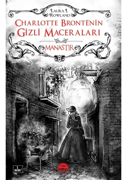 Charlotte Bronte’nin Gizli Maceraları Manastır - Laura J. Rowland