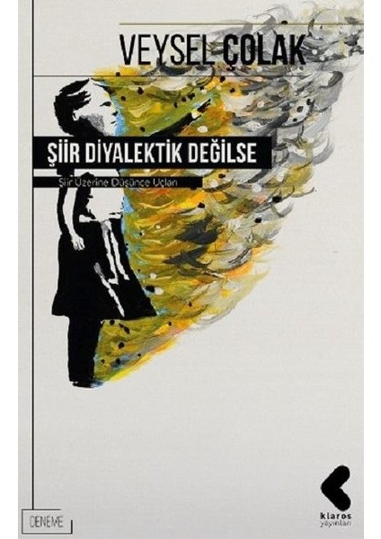 Şiir Diyalektik Değilse - Veysel Çolak