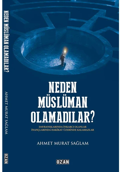 Neden Müslüman Olamadılar