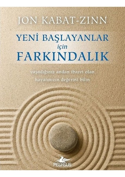 Yeni Başlayanlar İçin Farkındalık - Jon Kabat - Zinn