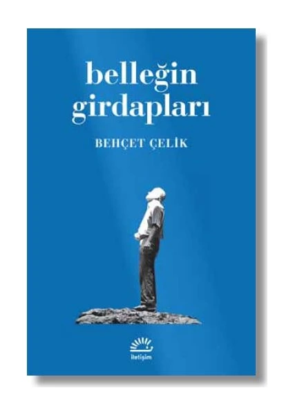 Belleğin Girdapları - Behçet Çelik