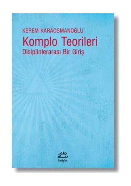 Komplo TeorileriDisiplinlerarası Bir Giriş - Kerem Karaosmanoğlu
