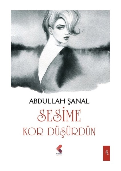Sesime Kor Düşürdün - Abdullah Şanal