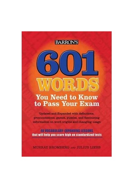 601 Words You Need to Know to Pass Your Exam (Barron's 601 Words You Need to Know to Pass Your Exam) - Murray Bromberg