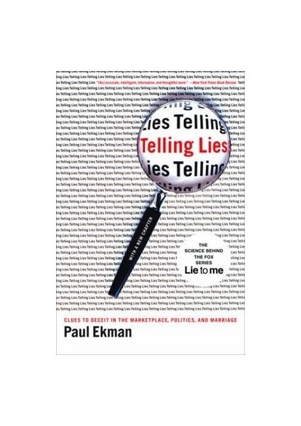 Telling Lies: Clues To Deceit In The Marketplace, Politics, And Marriage