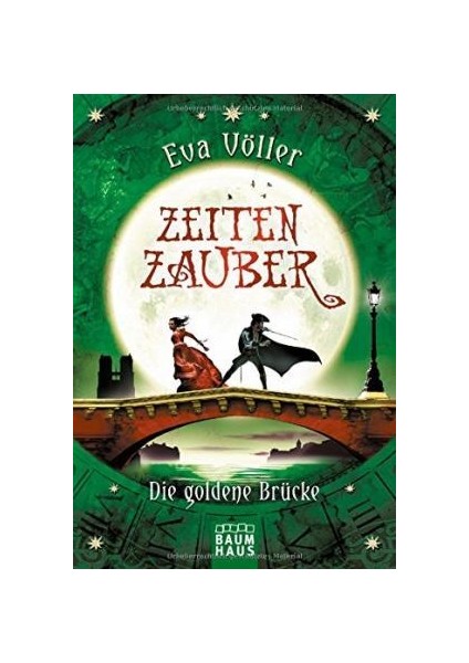 Zeitenzauber 2: Die Goldene Brücke