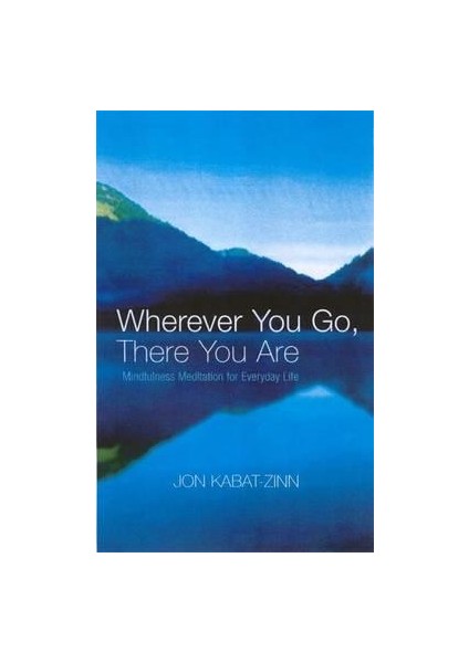 Wherever You Go, There You Are