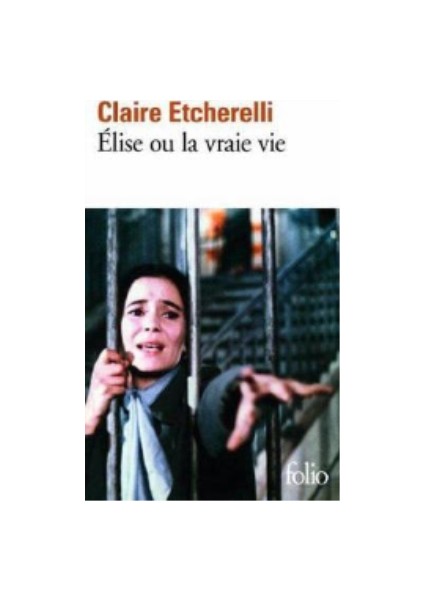 Élise Ou La Vraie Vie