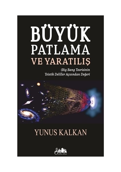 Büyük Patlama Ve Yaratılış - Yunus Kalkan