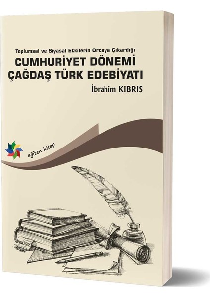 Cumhuriyet Dönemi Çağdaş Türk Edebiyatı - İbrahim Kıbrıs