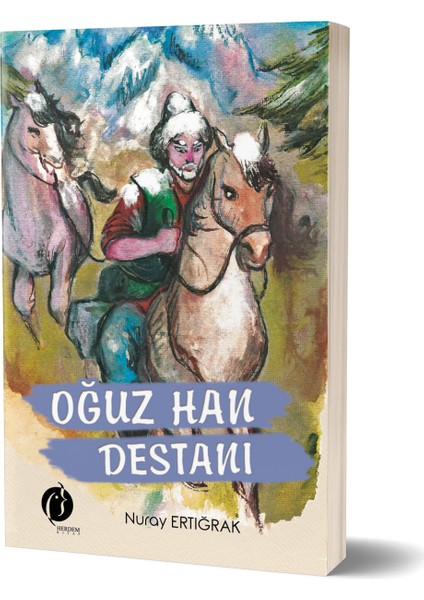 Oğuz Han Destanı - Nuray Ertığrak