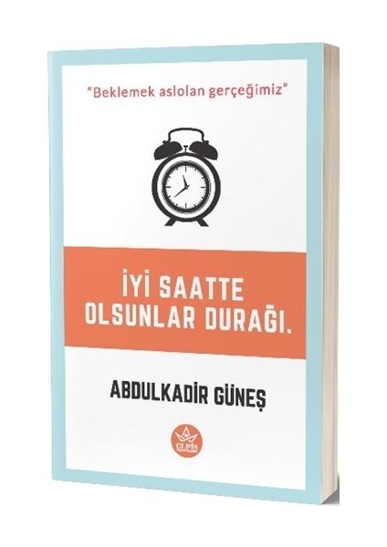 İyi Saate Olsunlar Durağı  - Abdulkadir Güneş