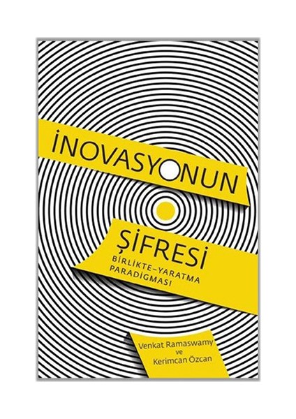 İnovasyonun Şifresi Birlikte – Yaratma Paradigması-Kerimcan Özcan
