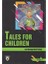 Tales For Children - Stage 3 - İngilizce Hikaye 1