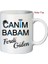 Canım Babam İsimli Kupa Bardak 3