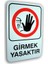 Pvc Foam Levha GİRMEK YASAKTIR 16 x 24 cm 1