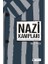 Nazi Kampları: İnsanlık Vicdanını Kaybederken - Öner Yağcı 1