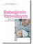 Bebeğimin Yanındayımİlk Üç Yılda Anneliğin Önemi - Erica Komisar 1