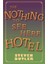 The Nothing To See Here Hotel 1