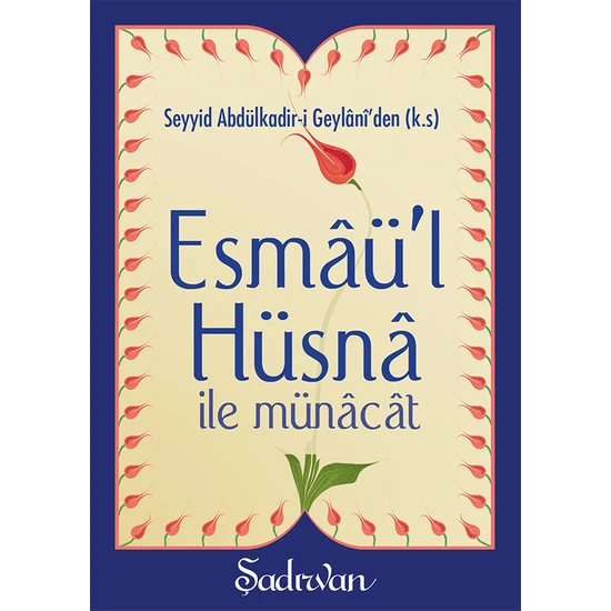 Esmaül Hüsna İle Münacat - Seyyid Abdülkadir-İ Geylani