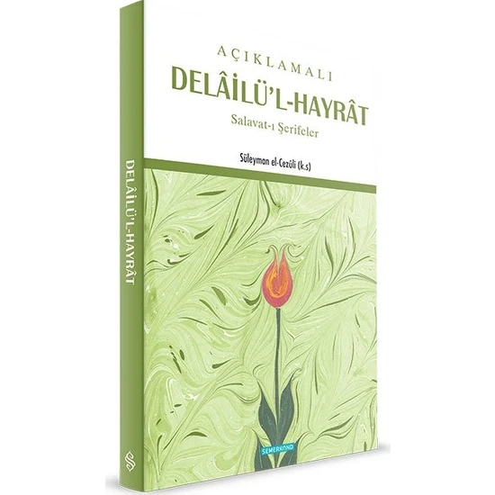 Açıklamalı Delailül Hayrat - Süleyman El-Cezuli